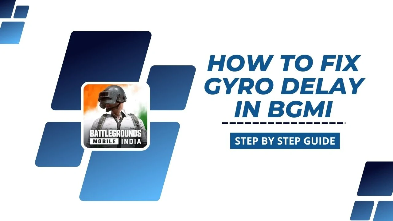 How to Fix Gyro Delay in BGMI?