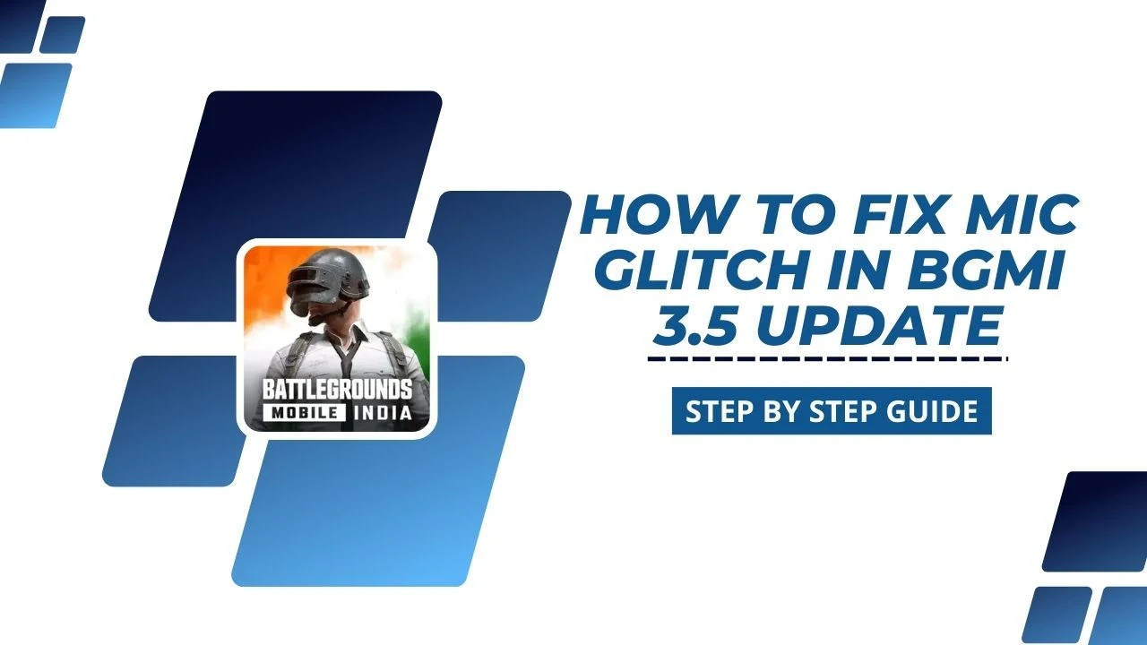 How to Fix Mic Glitch in BGMI 3.5 Update?